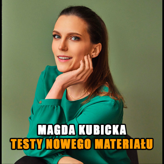 Magda Kubicka Testy nowych żartów