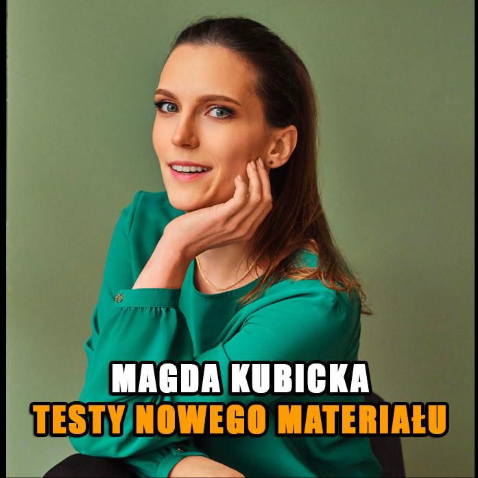 Magda Kubicka Testy nowych żartów